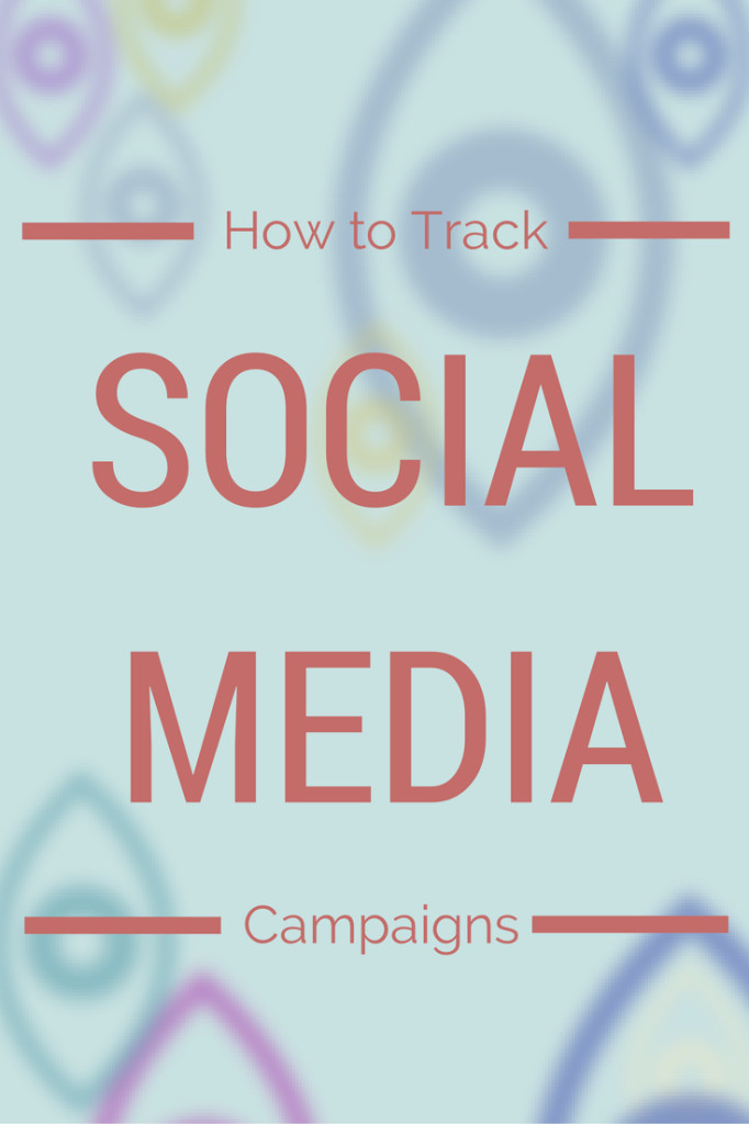 How to Track Social Media Campaigns