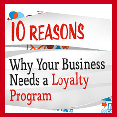 10 Reasons Why Your Business Needs a Loyalty Program