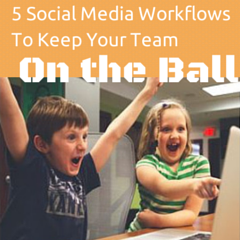 5 Social Media Workflows